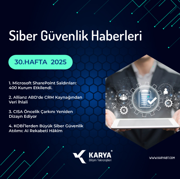 Siber Güvenlik Haberleri 30. Hafta 2025